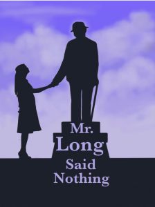Read more about the article The true story and inspiration for Mr. Long Said Nothing